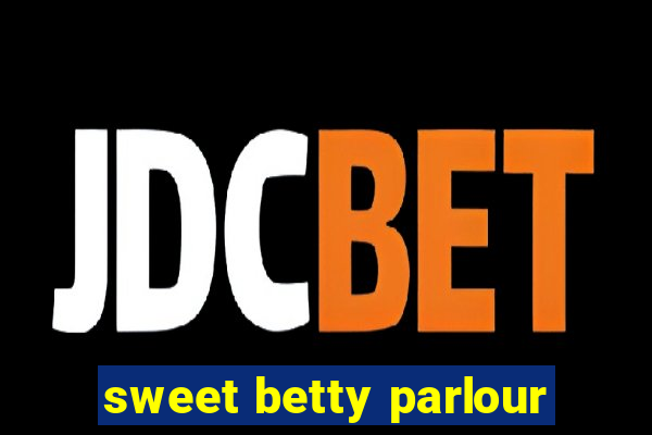 sweet betty parlour